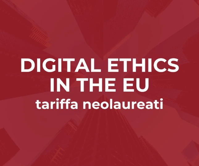 Digital Ethics in the EU (tariffa NEOLAUREATI)