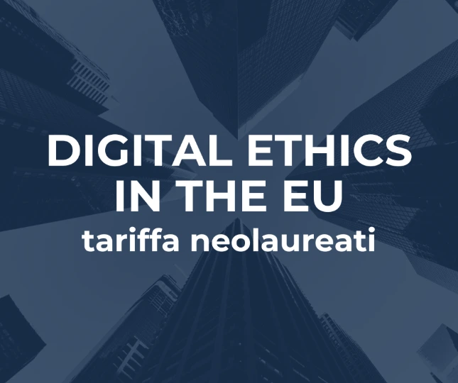 Digital Ethics in the EU (tariffa NEOLAUREATI)