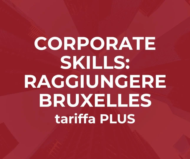 Corporate Skills: Raggiungere Bruxelles (tariffa PLUS)